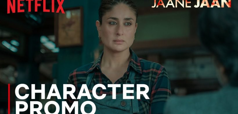 Kareena Kapoor’s Jaane Jaan tops global Netflix chart