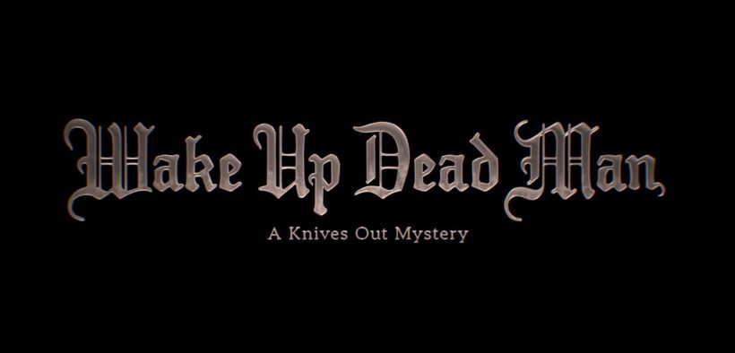 "Wake Up Dead Man," the third installment of "Knives Out," will debut on Netflix in 2025