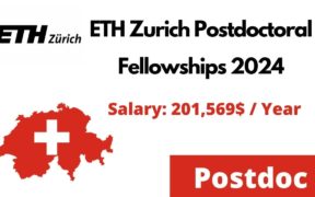 ETH Zurich Postdoctoral Fellowship 2024 in Switzerland