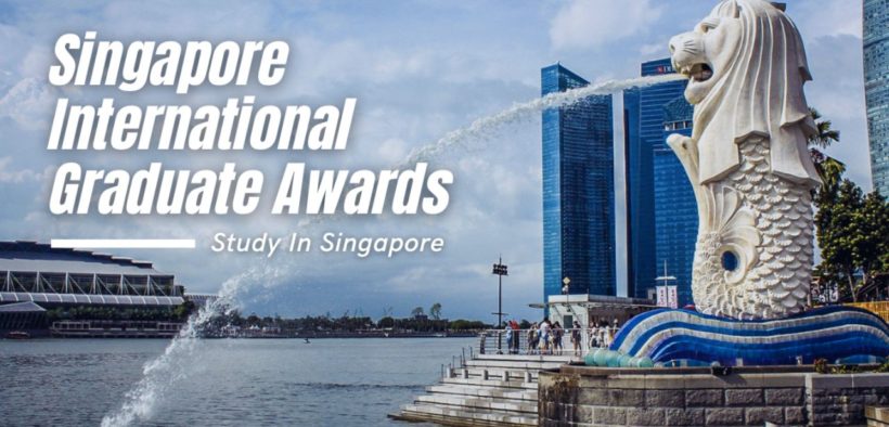 Singapore International Graduate Award 2024–25: Fully Funded PhD Scholarships